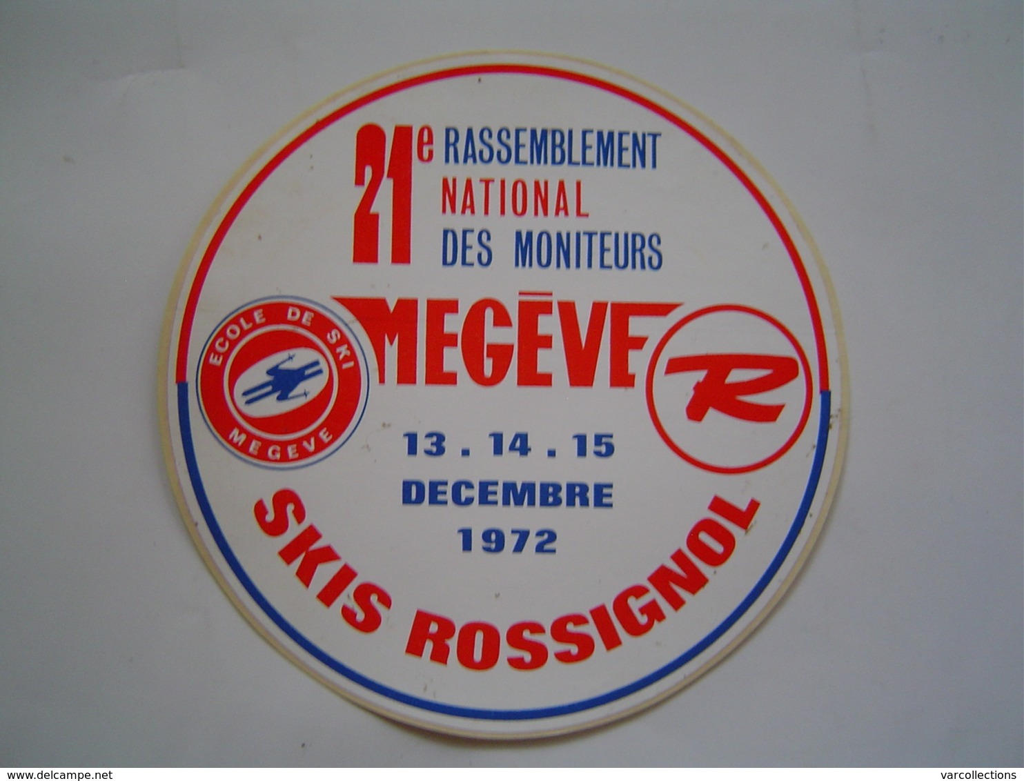 AUTOCOLLANT SPORT Ancien : SKIS ROSSIGNOL / RASSEMBLEMENT MONITEURS MEGEVE 1972 - Stickers