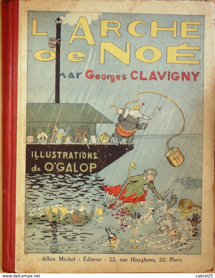 L'ARCHE De NOE-Auteur GEORGES CLAVIGNY-Dessins O'GALOP-1910 - Magazines - Before 1900