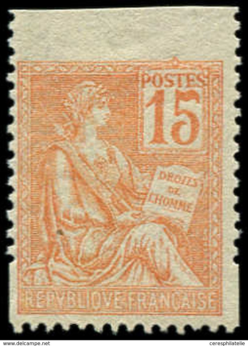 * VARIETES - 117   Mouchon, 15c. Orange, NON DENTELE En Haut Et Format Plus Grand Par Décalage Du Peigne, TB - Usados