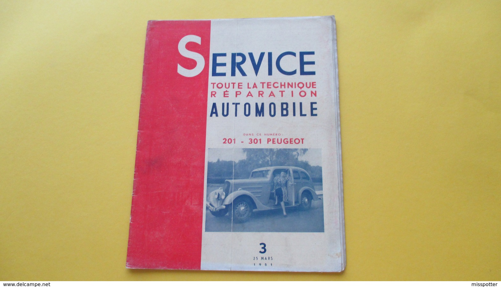 Revue Ancienne Numéro 3, SERVICE Toute La Technique Réparation Automobile: 201 - 301 Peugeot - Unclassified