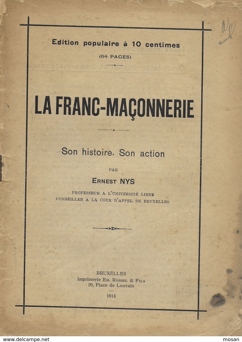 La Franc-Maçonnerie. Son Histoire. Son Action. Par Ernest NYS. 1914 - Francs-Maçons. - Esotérisme