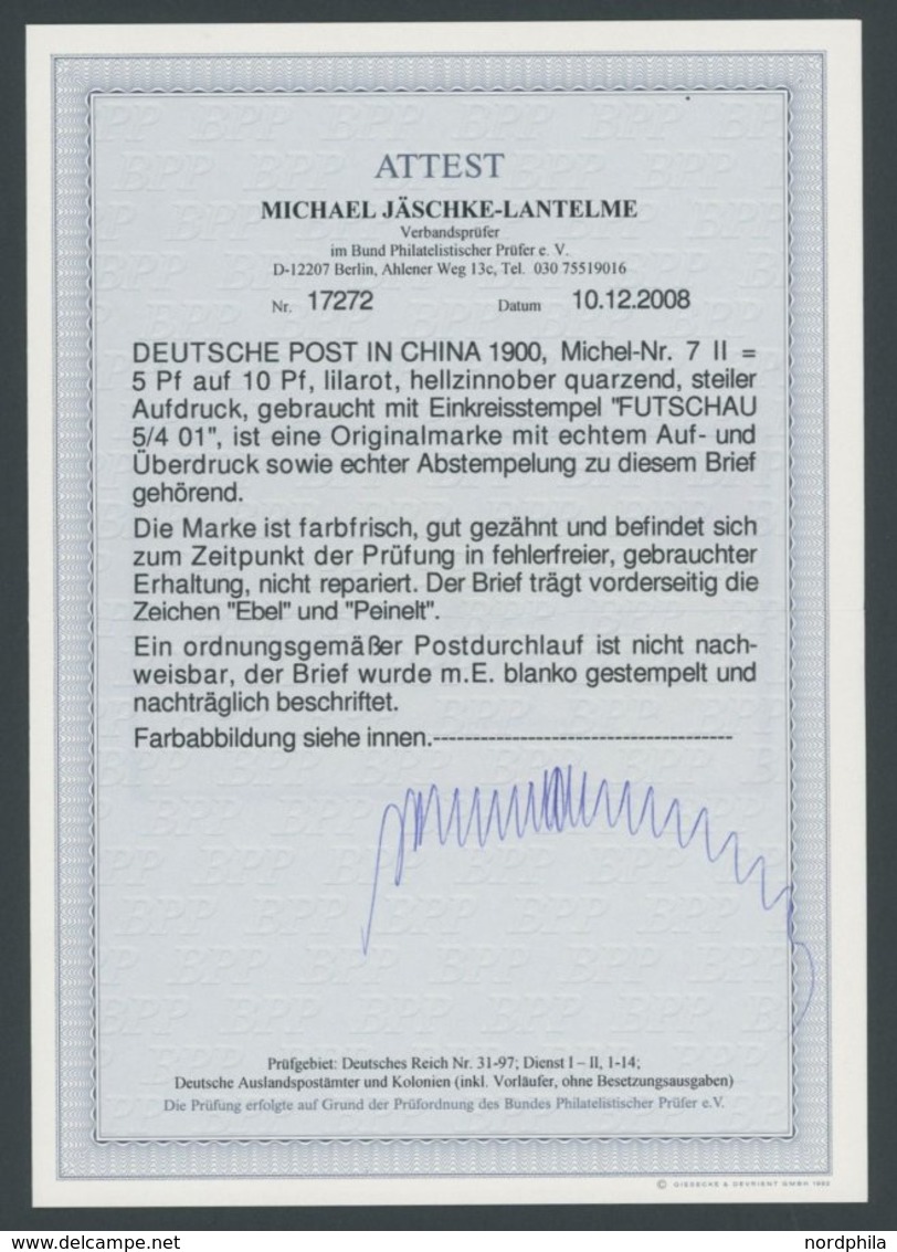 DP CHINA 7II BRIEF, 1900, 5 Pf. Auf 10 Pf. Steiler Aufdruck Auf Umschlag, Pracht, Mehrfach Signiert Und Fotoattest Jäsch - Deutsche Post In China