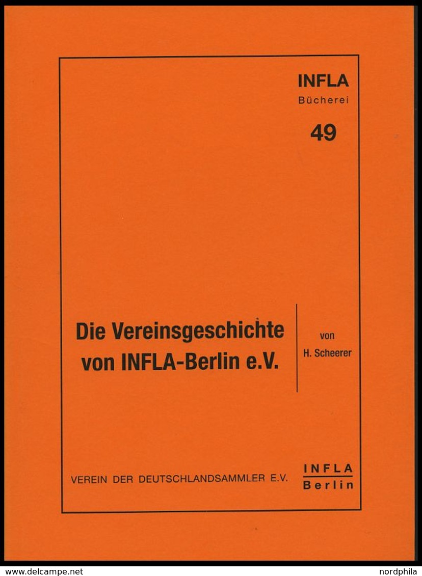 PHIL. LITERATUR Die Vereinsgeschichte Von INFLA-Berlin E.V., Heft 49, 2001, 123 Seiten - Philately And Postal History