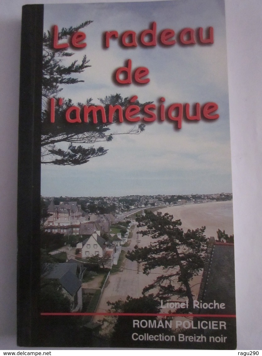 LE RADEAU DE L' AMNESIQUE  Par LIONEL RIOCHE  éditions  ASTOURE  Policier Breton BREIZH NOIR - Other & Unclassified