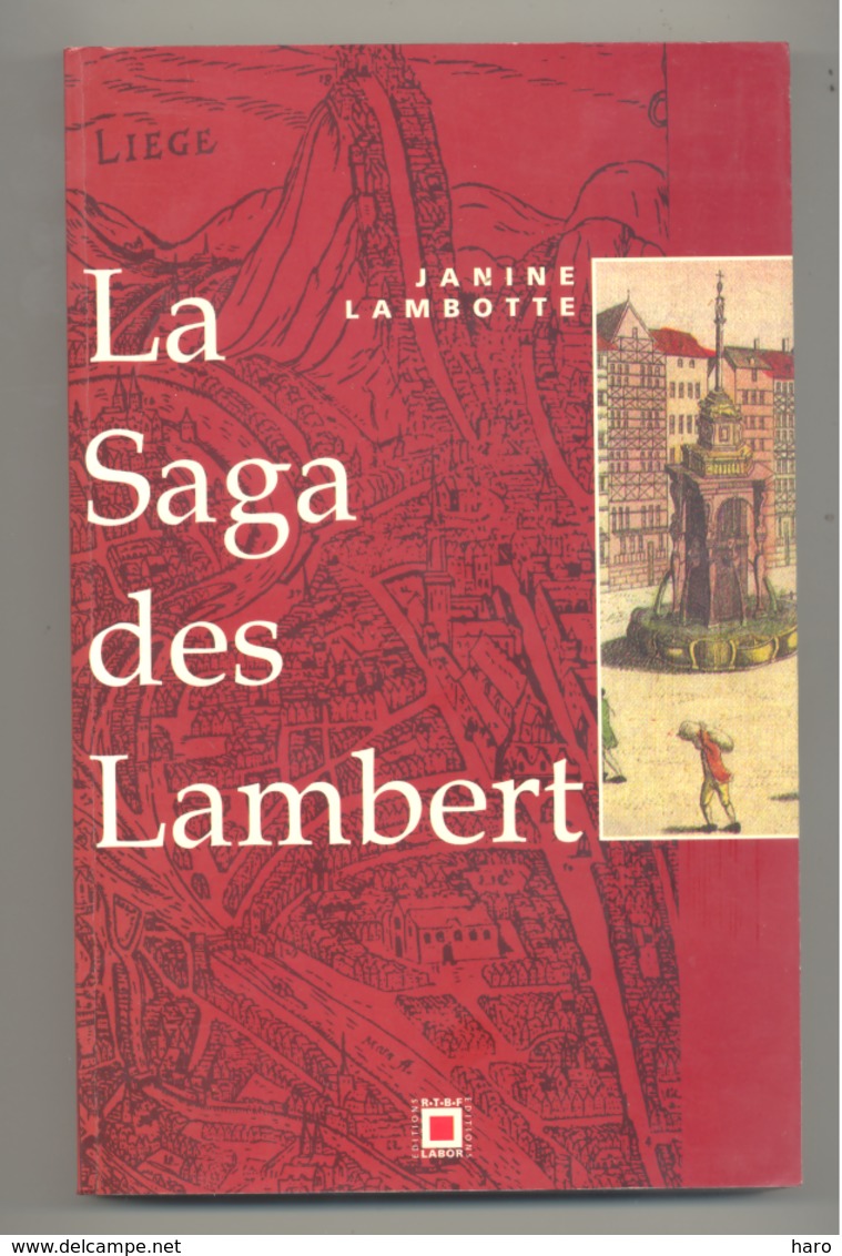 Livre " La Saga Des Lambert " LIEGE Par Janine Lambotte - RTBF Editions 1991 (SL) - Belgium
