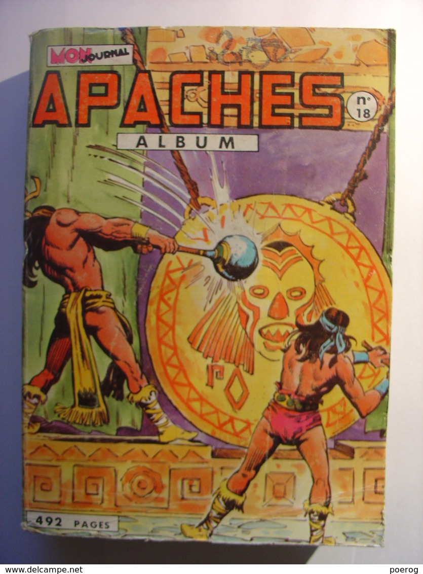 APACHES - ALBUM N°18 - N°49-50 & 51 - AVRIL 1972 - BD - BANDES DESSINEES - MON JOURNAL - Mon Journal