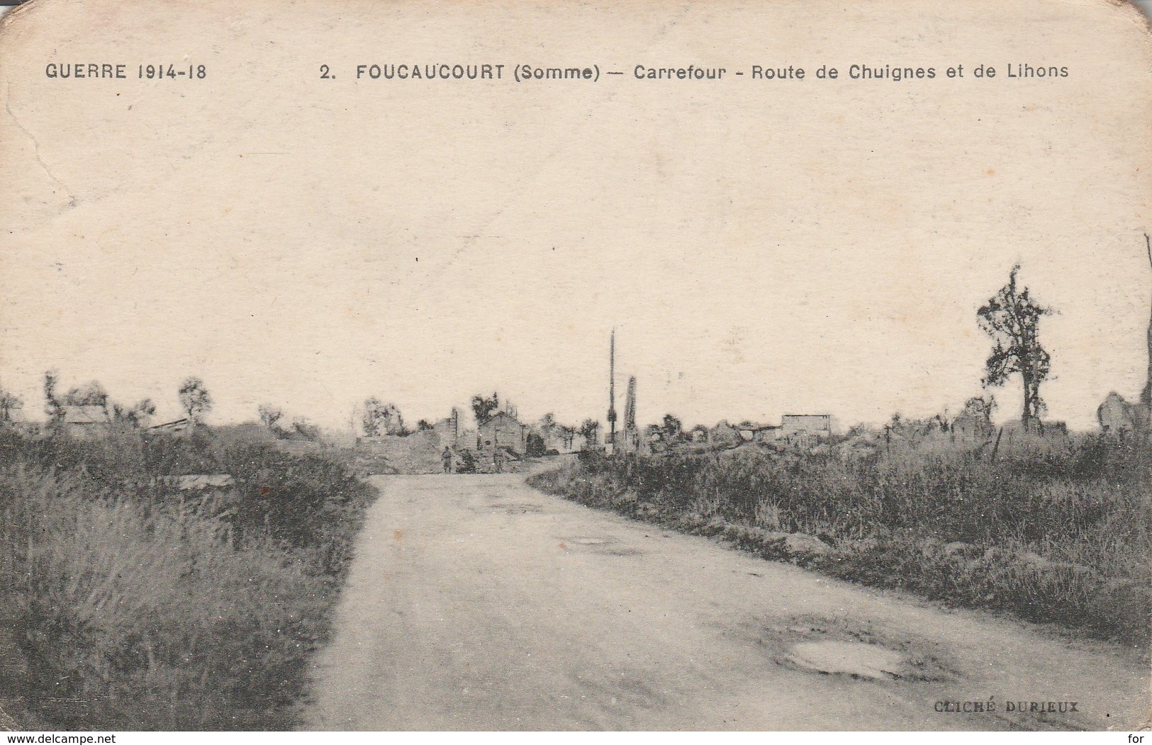 Somme : FOUCAUCOURT : Carrefour - Route De Chuignes Et De Lihons - ( Guerre 1914-18 ) - Other & Unclassified