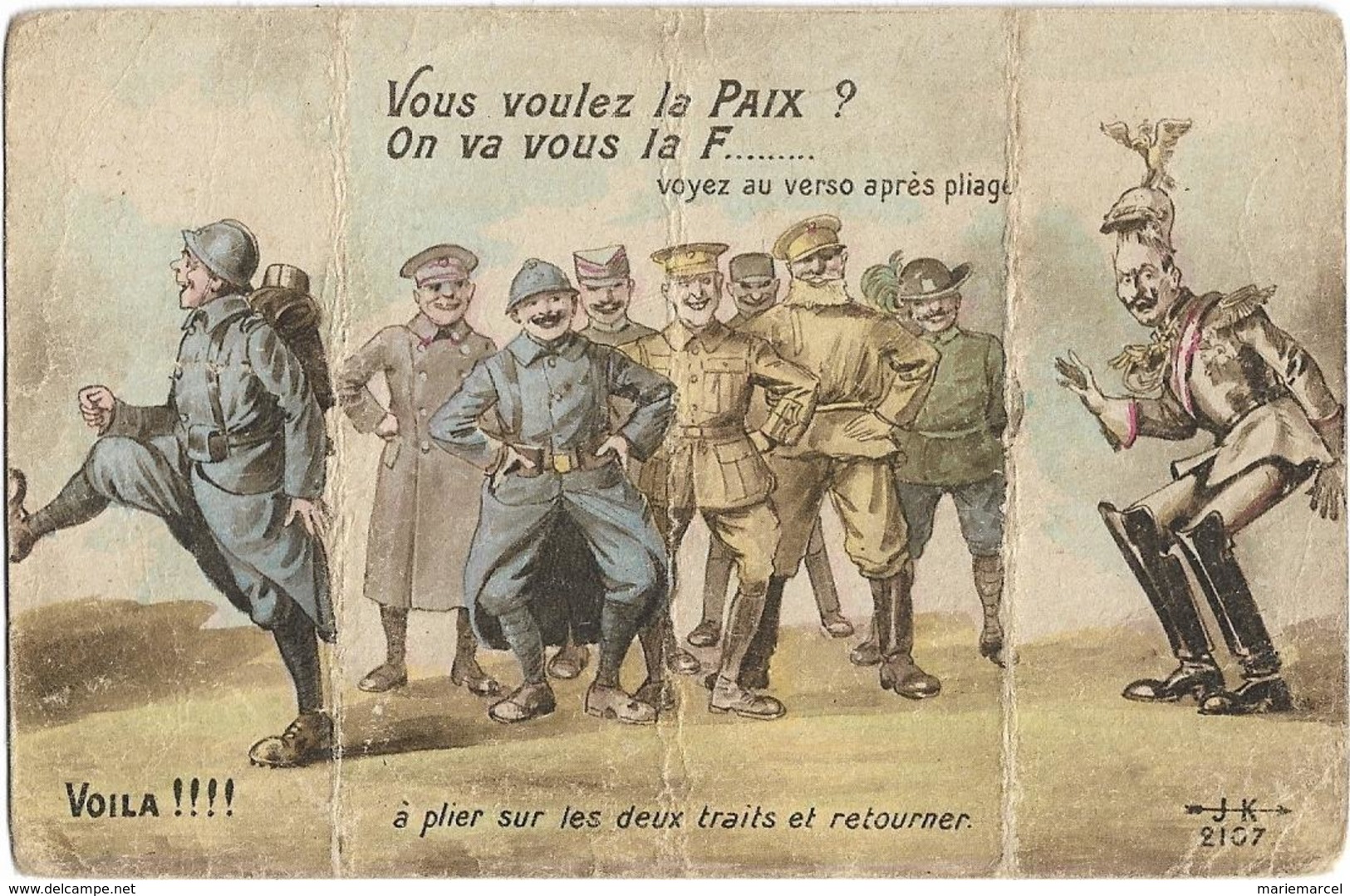 MILITARIA - VOUS VOULEZ LA PAIX ? ON VA VOUS LA F.... (VOYEZ AU VERSO APRES PLIAGE) - Patriotic