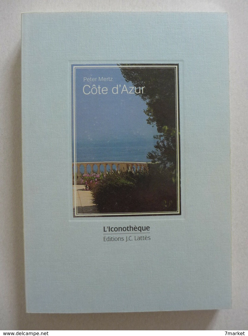Peter Mertz - Côte D'Azur /  éd. J.-C. Lattès - 1991 - Côte D'Azur