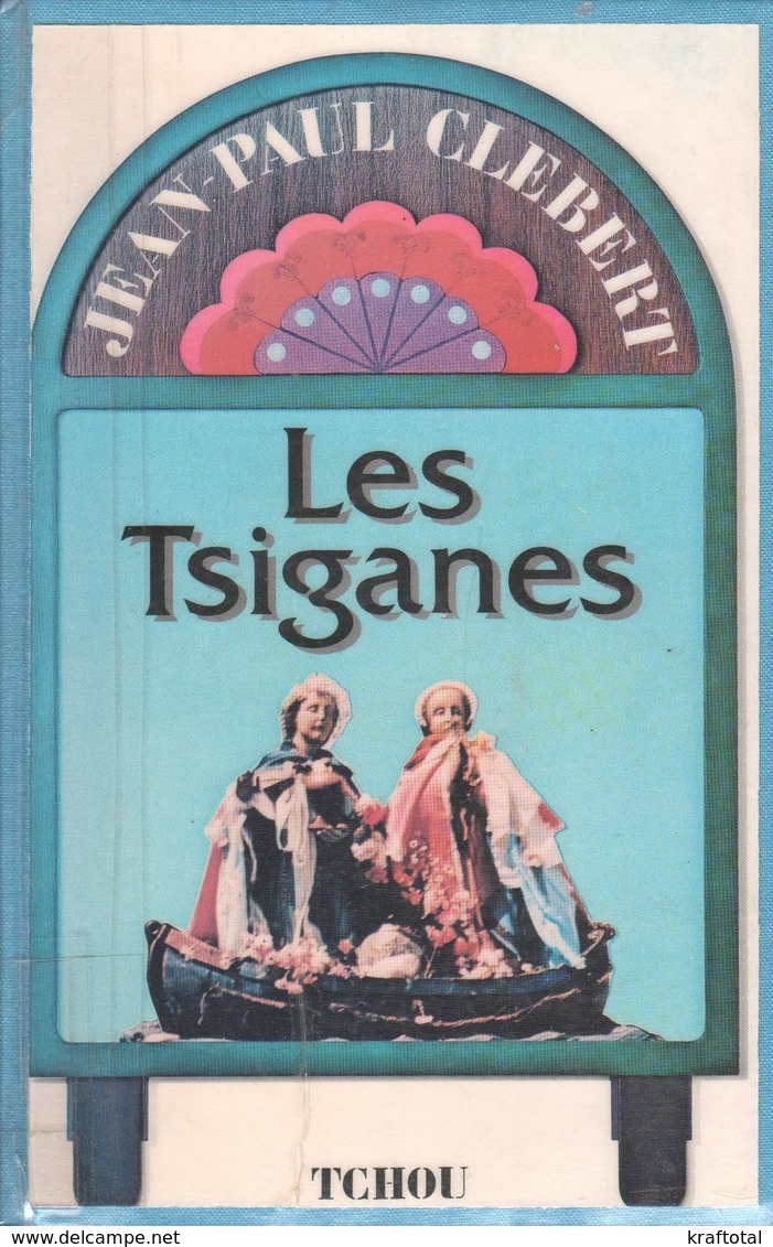 LES TSIGANES PAR JEAN-PAUL CLÉBERT AUX ÉDITIONS TCHOU 1976 - Historia