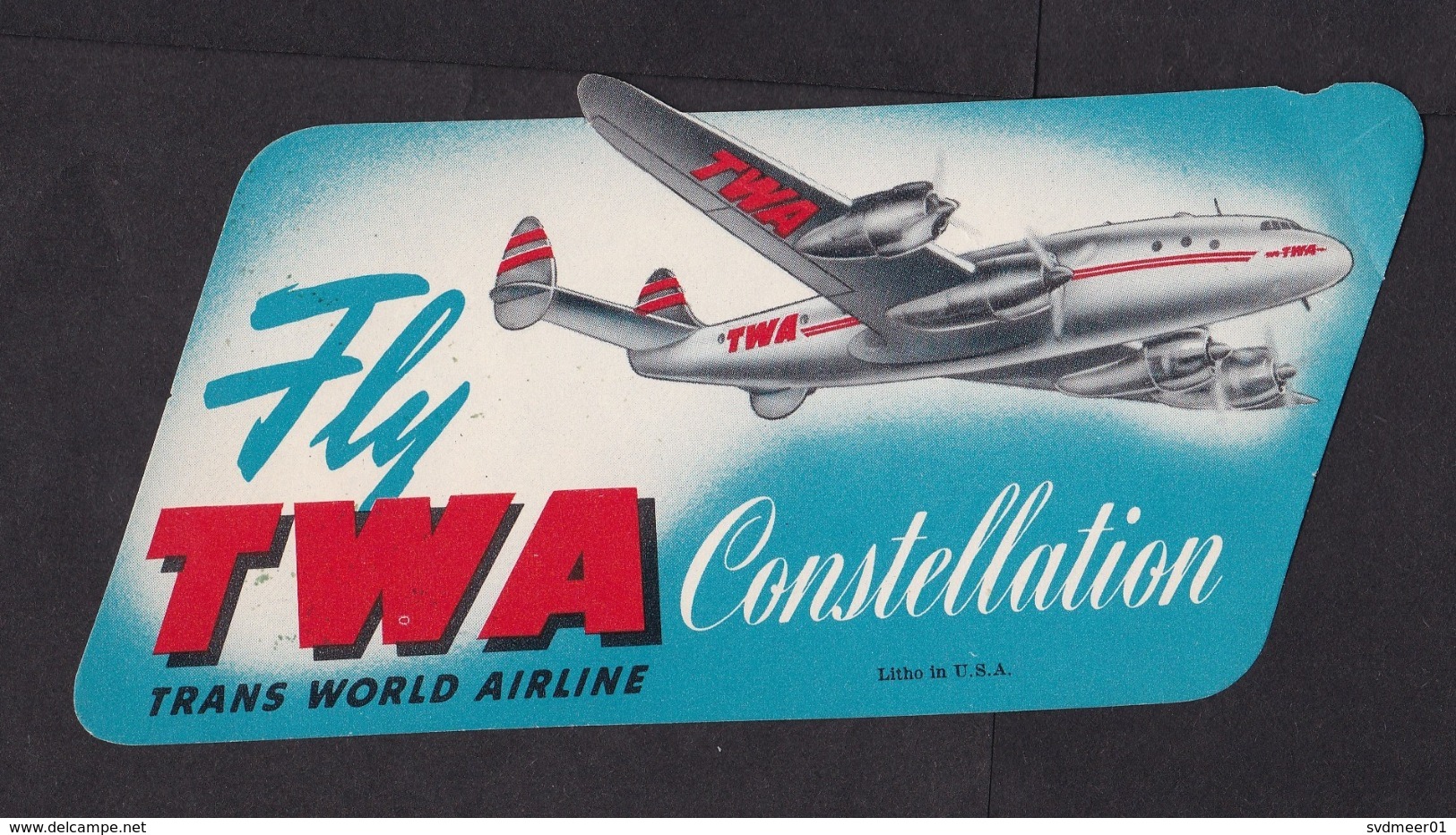Trans World Airline TWA: Label / Sticker Fly TWA Constellation (minor Damage, See Scan) - Stickers