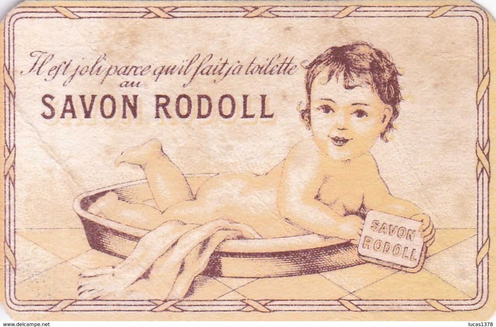 SAVON RODOLL Il Est Joli Parce Qu'il Fait Sa Toilette Au (GIRAUD & CIE LYON) - Other & Unclassified