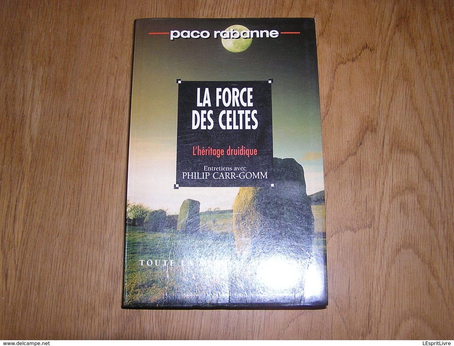 LA FORCE DES CELTES P Rabanne Histoire Celtes Druidisme Druide Romain Moyen Age Europe Gaule France - History