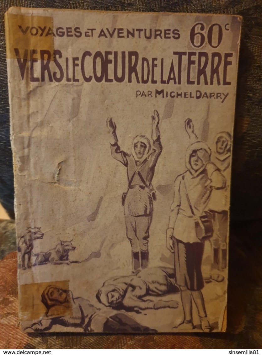 Vers Le Coeur De La Terre - Michel Darry - SF-Romane Vor 1950