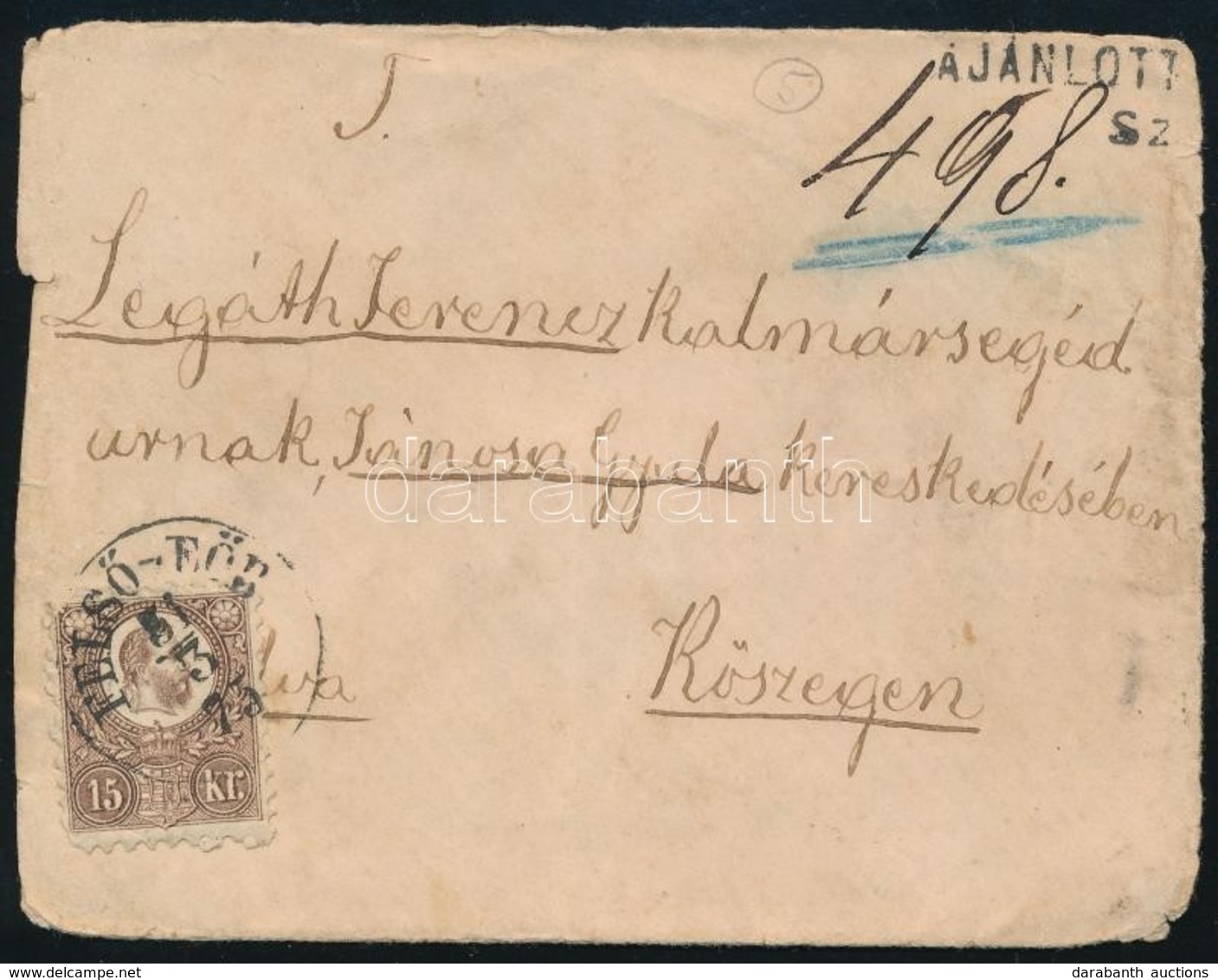 1873 Réznyomat 15kr Ajánlott Levélen 'FELSŐ-EŐR' - Kőszeg - Andere & Zonder Classificatie