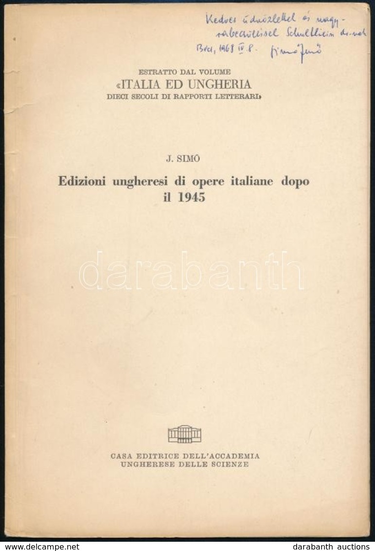 1967 Simó Jenő: Edizioni Ungheresi Di Opere Italiane Dopo Il 1945. Bp.,1967, Ed. Accad. Ungherese, 333-345+1 P. Olasz Ny - Sonstige & Ohne Zuordnung