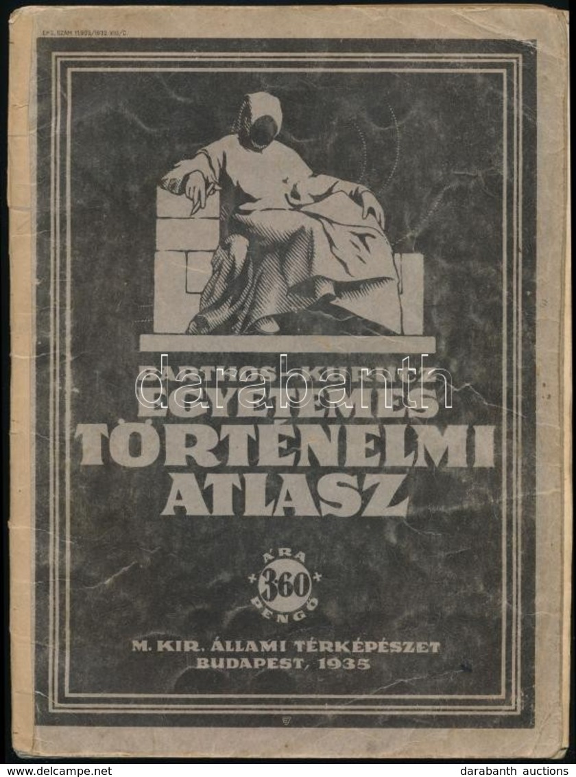 1935 Barthos-Kurucz: Egyetemes Történelmi Atlasz. Bp., M. Kir. Állami Térképészet, Javított Kötéssel, 40p - Altri & Non Classificati