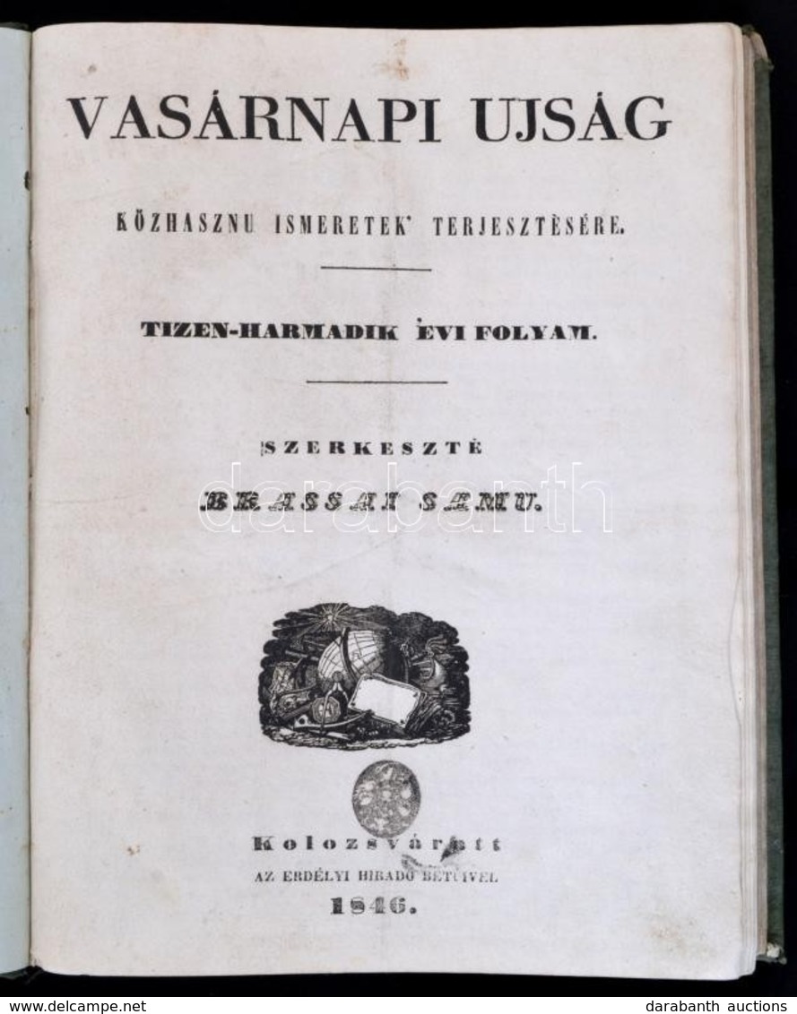 1846 Vasárnapi Ujság. XIII. évi Folyam. 1846. Jan. 18-dec. 20., 610-658. Számok. Majdnem Teljes évfolyam. Szerk.: Brassa - Zonder Classificatie