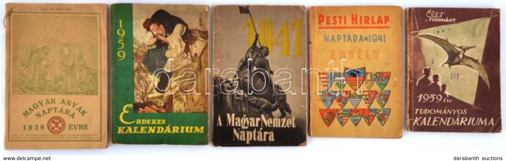 1939-1959 5 Db Régi Kalendárium, Pesti Hírlap Naptára 1941 Erdély, Magyar Anyák Naptára 1939, Magyar Nemzet Naptára 1941 - Non Classificati