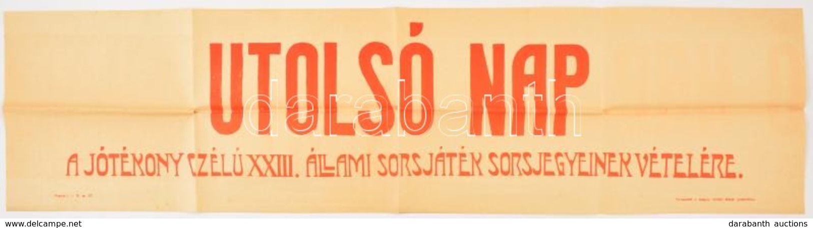 Cca 1910 Jótékony Célú állami Sorsjegyek Reklámplakát 83x22 Cm - Sonstige & Ohne Zuordnung