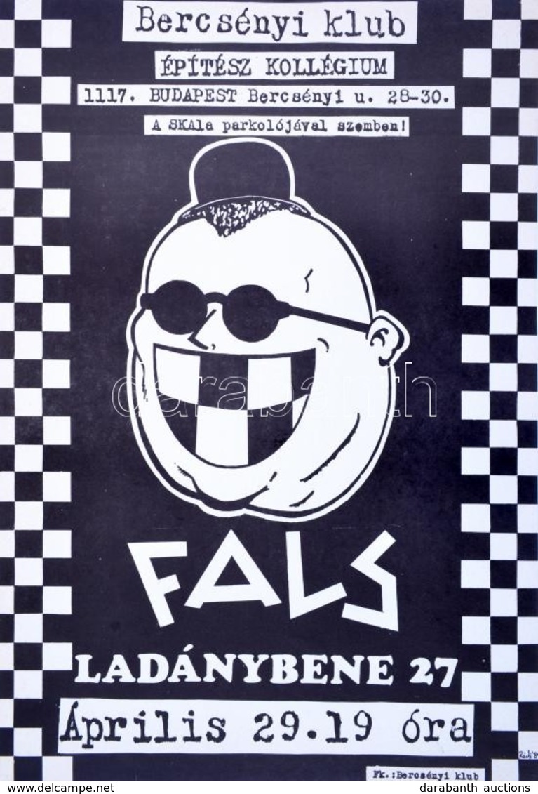 1989 Rádi Sándor (?-?): Bercsényi Klub. Fals!, Ladánybene 27., 1989. Április 29., Underground Koncertplakát, 41x28 Cm. - Sonstige & Ohne Zuordnung