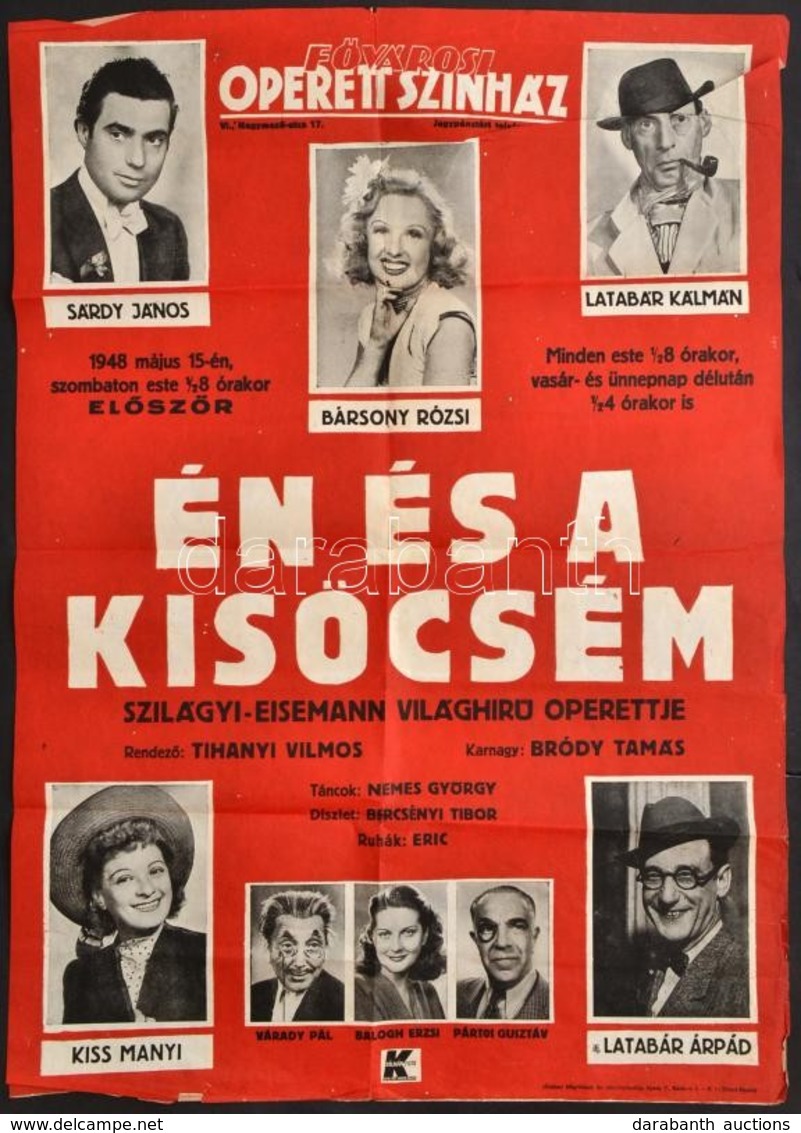 1948 Én és A Kisöcsém. Sárdy, Latabár, Bársony. Plakát. Ofszet. 57x80 Cm Hajtogatva - Sonstige & Ohne Zuordnung