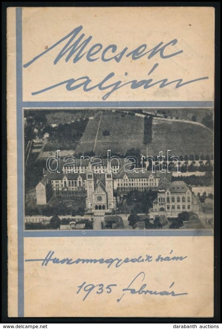 1935 Mecsek Alján. A Pécsi Pius-Gimnázium Lapja. 1935. Feb. 1. 21. Szám. (Megjelent évente Egyszer.) Pécs, Kultura-ny. - Non Classificati