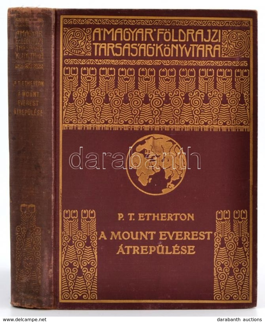 P. T. Etherton: A Mount Everest átrepülése. Fordította: Cholnoky Béla. Magyar Földrajzi Társaság Könyvtára. Bp., é.n.,Fr - Non Classificati