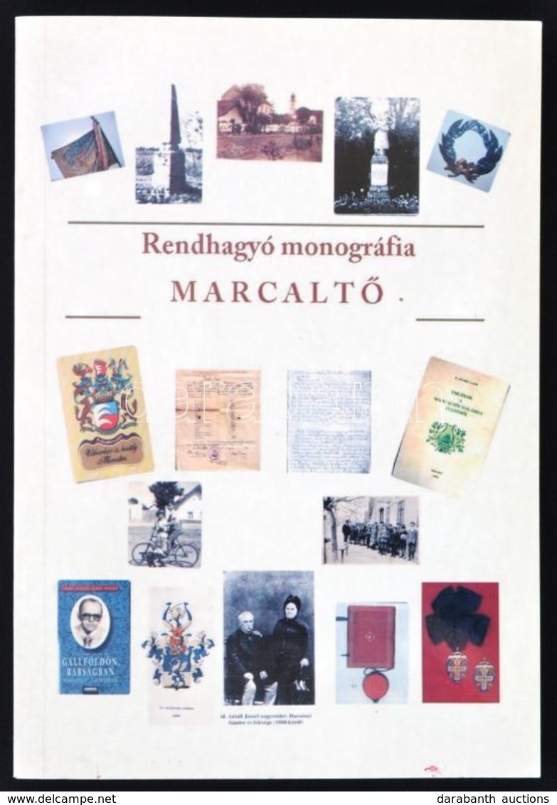 Dr. Harsányi László: Marcaltő Rendhagyó Monográfia, Pápa. 2008. Marcaltő Önkormányzata.Sandl Zoltán Polgármester Ajándék - Non Classificati