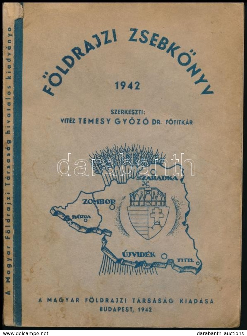 1942 Földrajzi Zsebkönyv 1942. Szerk.: Vitéz Dr. Temesy Győző. Bp., 1942, Magyar Földrajzi Társaság, 228 P. Benne Teleki - Ohne Zuordnung