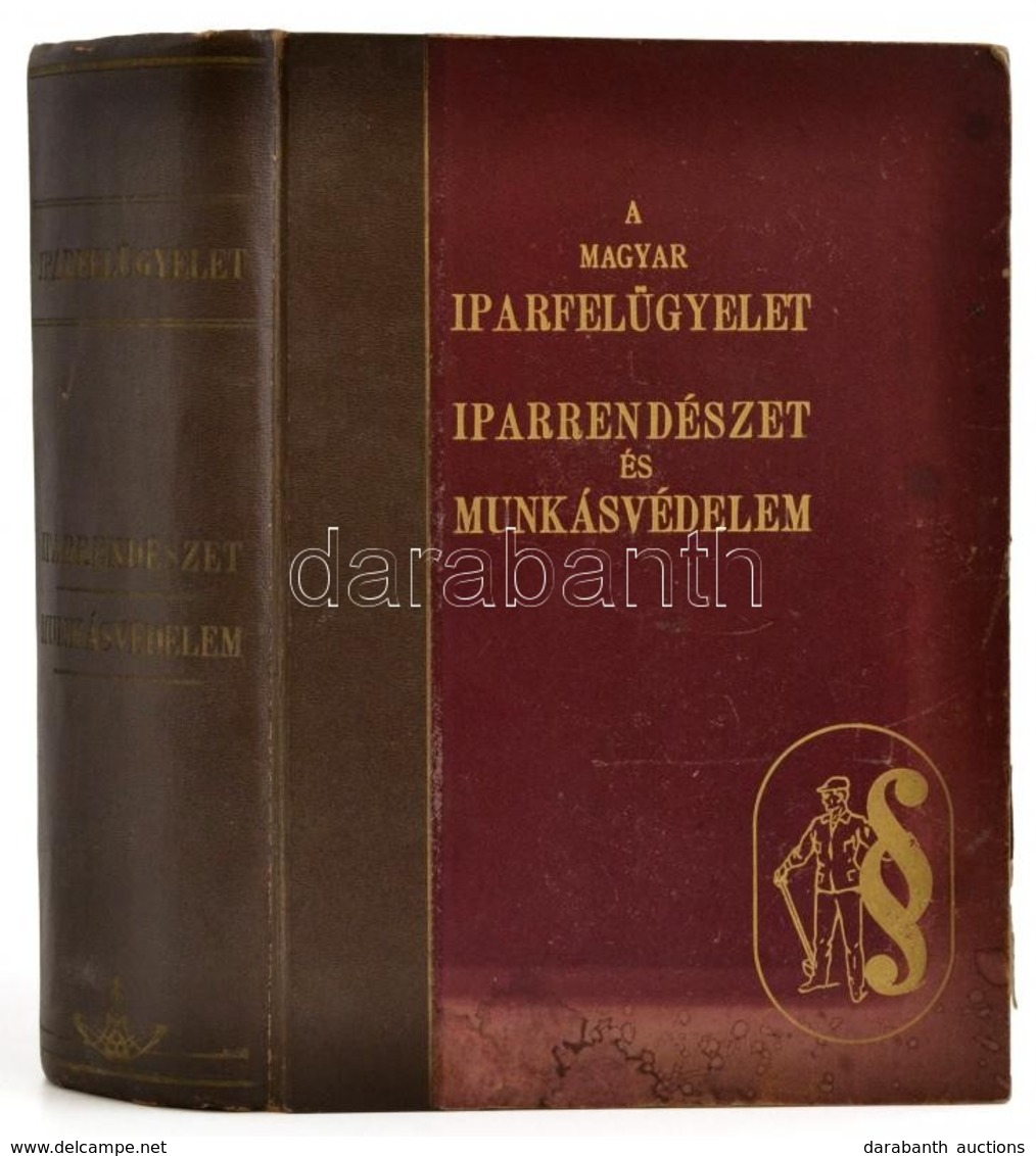 A Magyar Iparfelügyelet. Iparrendészet és Munkásvédelem. Összeállították: Dr. Helle László, Dr. Egri Kálmán, Dr. Károlyi - Non Classificati