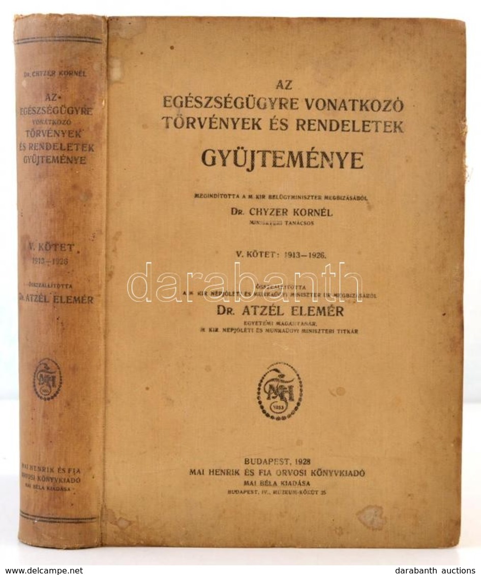 Az Egészségügyre Vonatkozó Törvények és Rendeletek Gyűjteménye. V. Kötet: 1913-1926. Megindította Dr. Chyzer Kornél. Sze - Zonder Classificatie