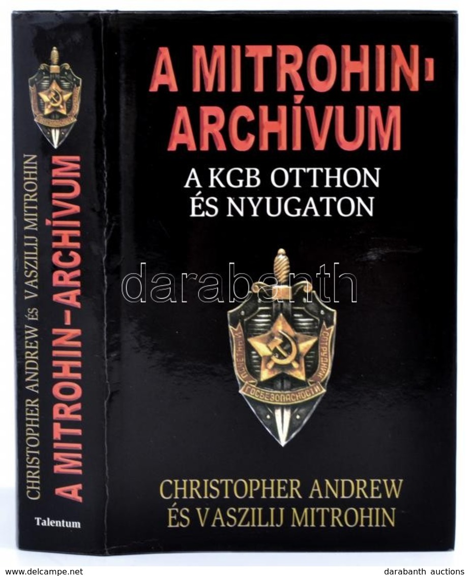 Christopher Andrew-Vaszilij Mitrohin: A Mitrohin-archívum. A KGB Otthon és Nyugaton. Fordította: Bruhács Kinga, M. Nagy  - Ohne Zuordnung