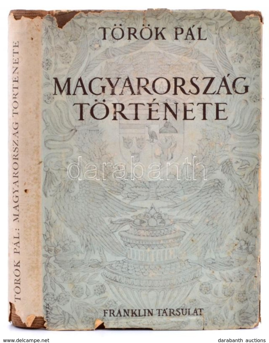 Török Pál: Magyarország Története. Bp., 1942. Franklin. Félvászon Kötésben, Kissé Szakadt Papír Védőborítóval. - Non Classificati