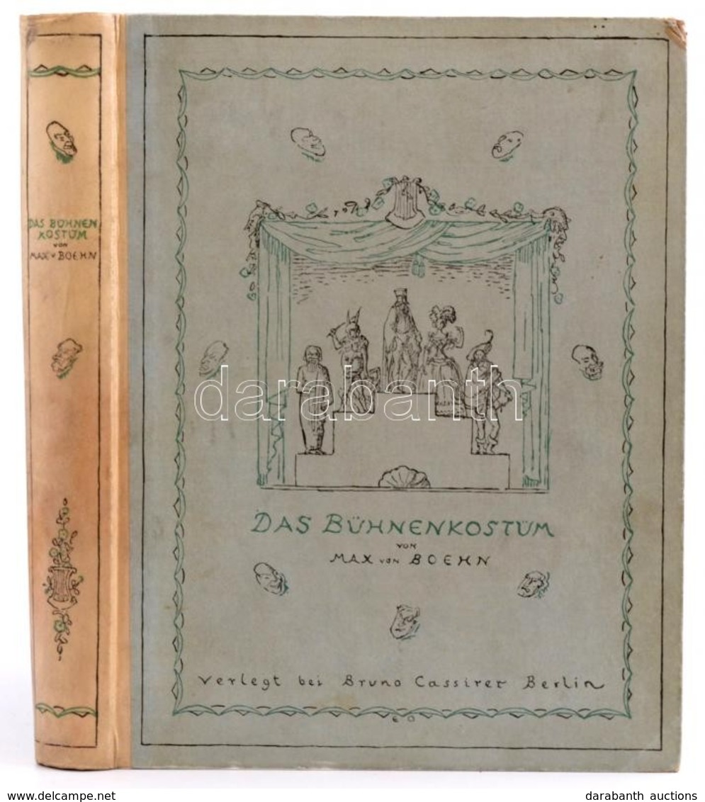 Max Von Boehn: Das Bühnenkostüm In Altertum, Mittelalter Und Neuzeit. Berlin, 1921, Cassirer, 10+495+1 P. Német Nyelven. - Non Classificati