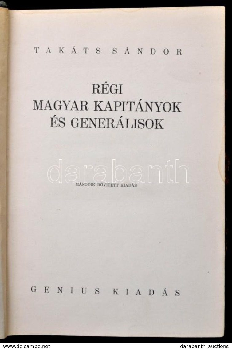 Takáts Sándor: Régi Magyar Kapitányok és Generálisok I-II. Kötet. Bp.,[1928], Genius, 641+2 P. Második, Bővített Kiadás. - Non Classificati