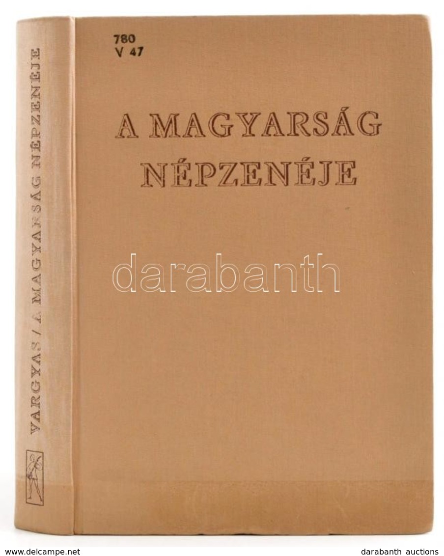 Vargyas Lajos: A Magyarság Népzenéje. Bp., 1981, Zeneműkiadó. Kiadói Egészvászon Kötés, Jó állapotban. - Zonder Classificatie