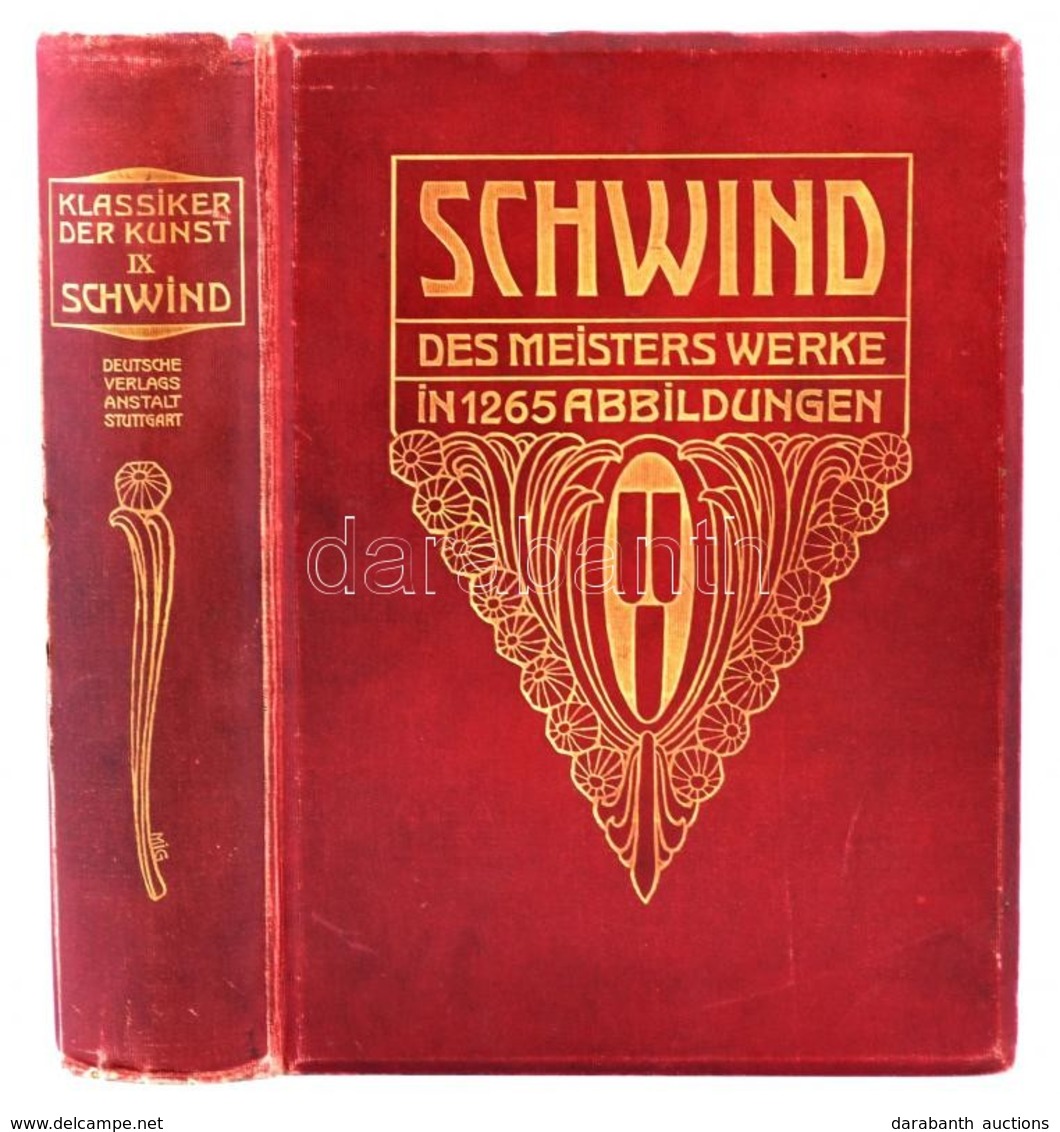 Moritz Von Schwind. Des Meisters Werke In 1265 Abbildungen. Hrsg.: Otto Weigmann. Klassiker Der Kunst IV. Stuttgart-Leip - Ohne Zuordnung