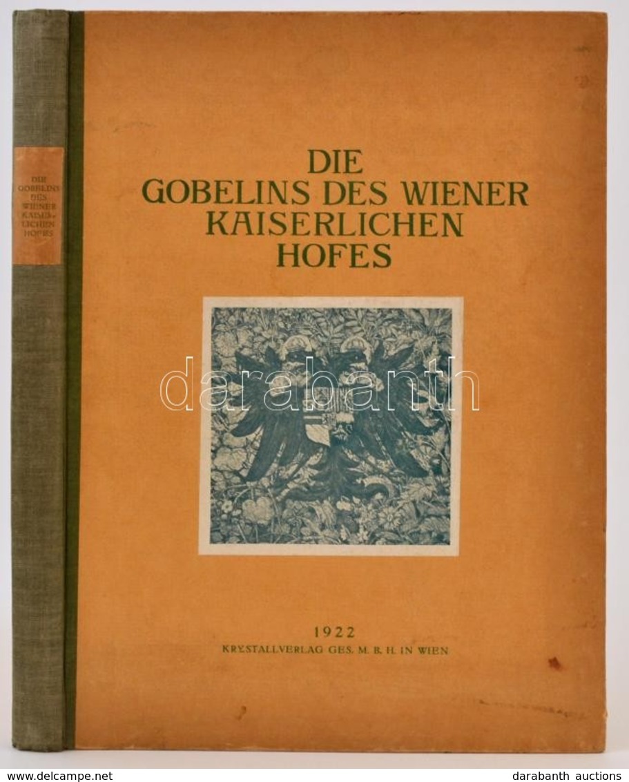 Hermann Schmitz: Die Wiener Gobelin-Sammlung. Wien, 1922, Krystall-Verlag,20+2 P.+XLIV T.+6 P. Német Nyelven. Fekete-feh - Ohne Zuordnung