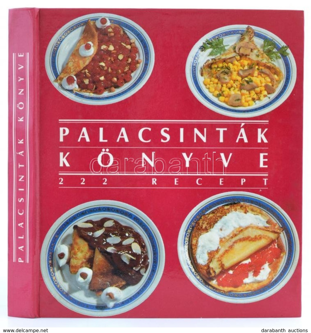 Palacsinták Könyve. 222 Recept. Szerk.: Csizmadia László. Bp., 1986, Ifjúsági Lap- és Könyvkiadó. Kiadói Kartonált Papír - Non Classificati