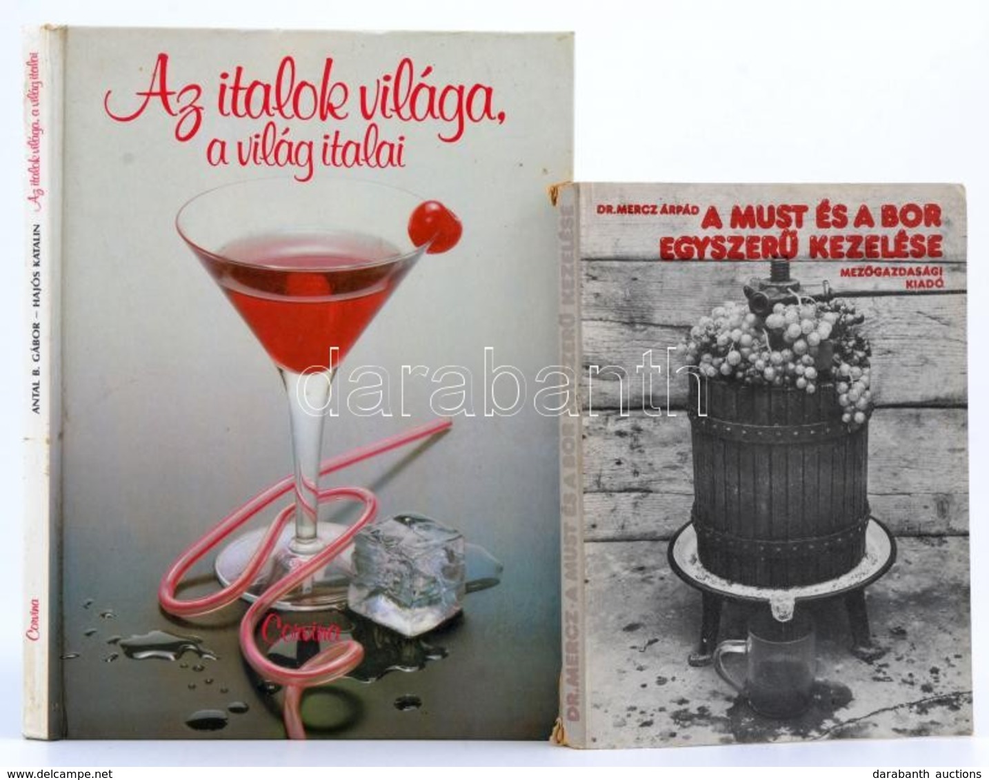 Mercz Árpád. A Must és A Bor Egyszerű Kezelése
Mezőgazd. Kiadó, 1977 + Italok Világa, A Világ Italai .Bp., 1987. Corvina - Non Classificati