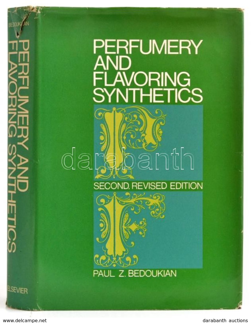 Bedoukain, Paul Z.: Perfumery And Flavoring Synthetics. Amsterdam - London - New York, 1967, Elsevier. Vászonkötésben, P - Sin Clasificación