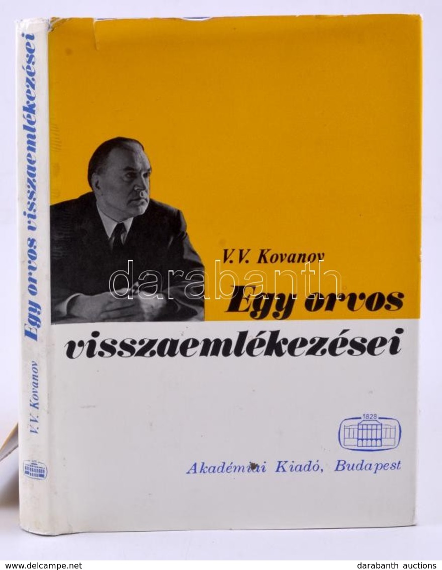 Vlagyimir Vasziljevics Kovanov: Egy Orvos Visszaemlékezései. Bp., 1979, Akadémiai Kiadó. Kiadói Egészvászon-kötés, Kiadó - Ohne Zuordnung