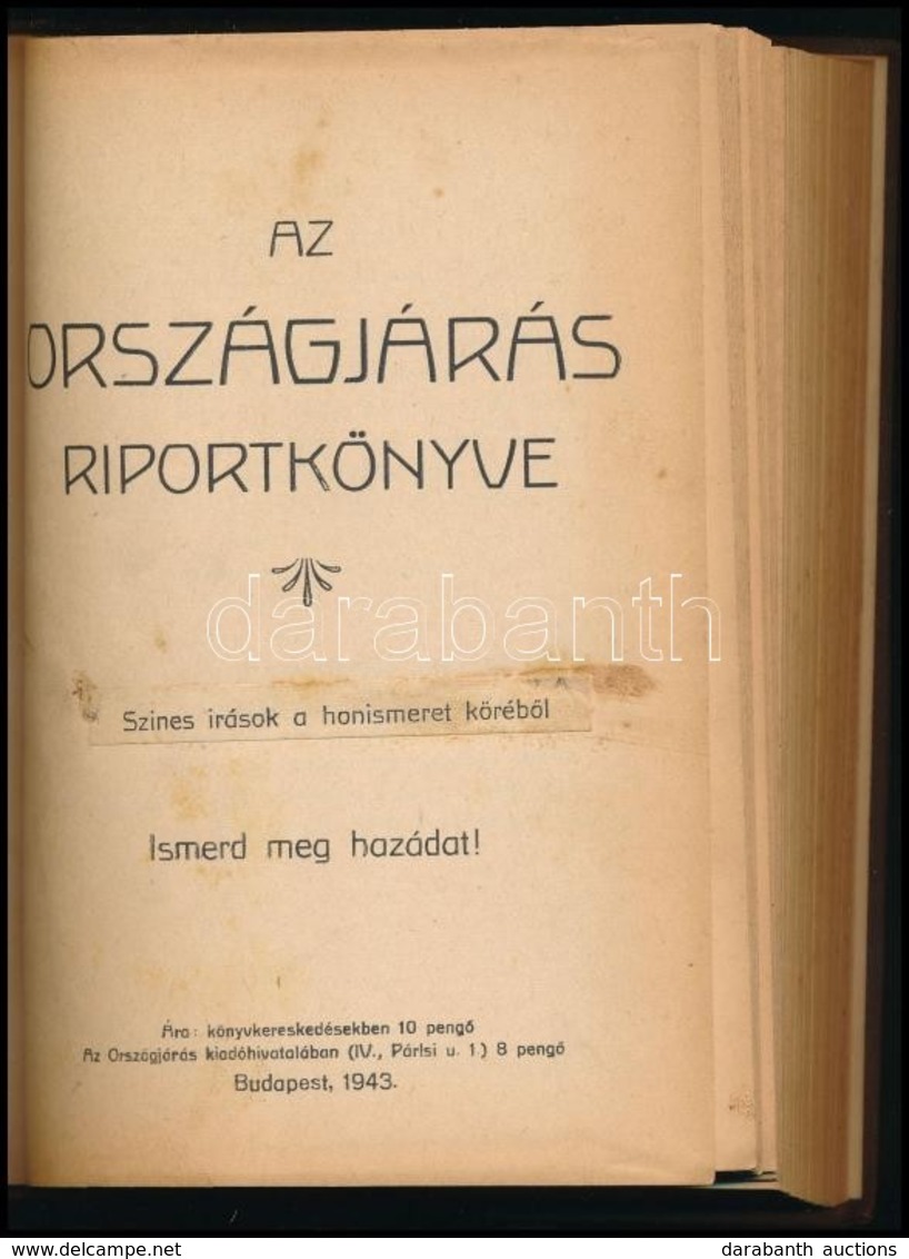 Az Országjárás Riportkönyve. Színes írások A Honismeret Köréből. Bp., 1943, Az Országjárás Szerkesztősége. Vászonkötésbe - Non Classificati