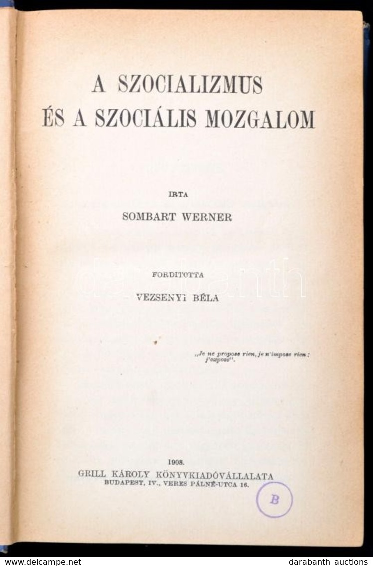 Sombart Werner: A Szocializmus és A Szociális Mozgalom. Fordította: Vezsenyi Béla. Társadalomtudományi Könyvtár. Bp., 19 - Non Classificati