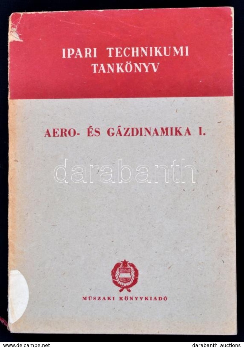 Janovszky László: Aero- és Gázdinamika I. Bp., 1963. Műszaki Könyvkiadó. Kiadói Papírborítékban. - Non Classificati