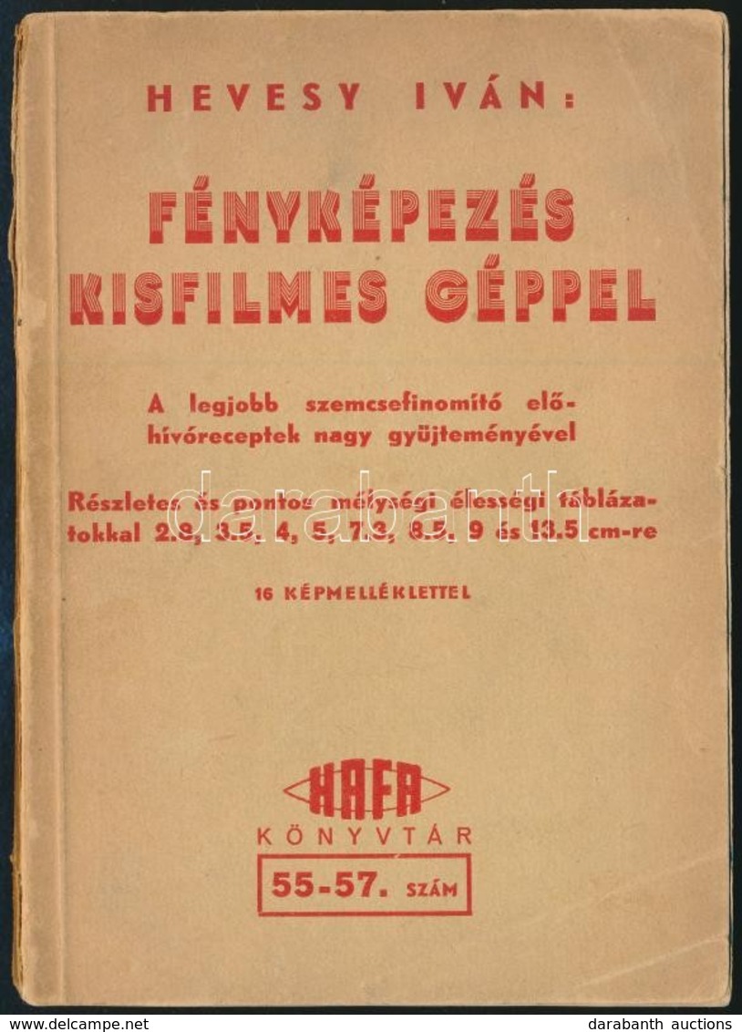 Hevesy Iván: Fényképezés Kisfilmes Géppel. Bp.,é.n., HAFA. Kiadói Papírkötés, A Borítón Szakadással. - Zonder Classificatie