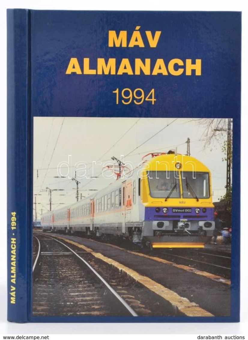 1994 MÁV Almanach 1994. Bp., 1994, MÁV Rt.-Közlekedési Dokumentációs Rt. Kiadói Kartonált Papírkötés. - Ohne Zuordnung