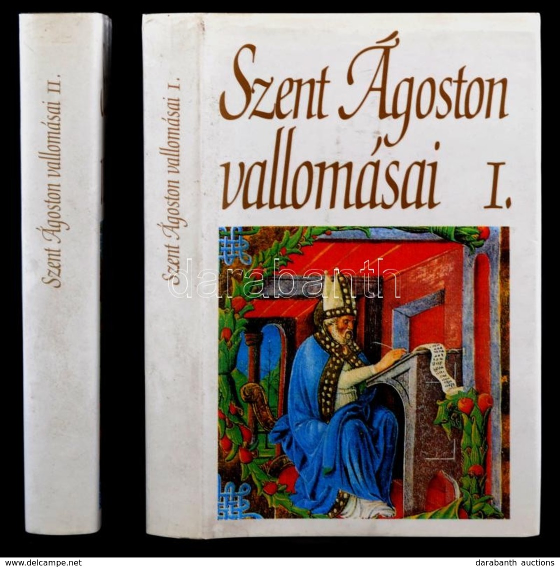 Szent Ágoston Vallomásai I-II. Kötet. Fordította és Magyarázta Balogh József. Borzsák István Előszavával. Bp.,1995, Akad - Zonder Classificatie