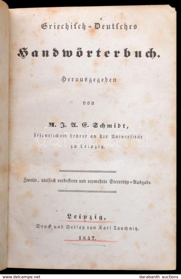 Griechisch-Deutsches Handwörterbuch. Hrsg.: M. J. A. E. Schmidt. Leipzig, 1847, Karl Tauchnitz. Kopott Egészvászon-kötés - Zonder Classificatie